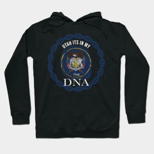 Utah Its In My DNA - Utahn Flag - Gift for Utahn From Utah Hoodie